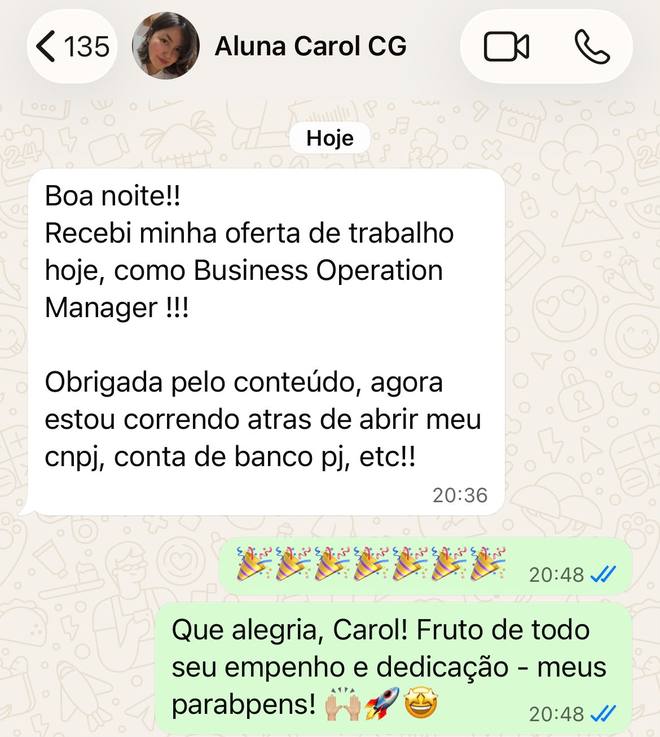 Carol conta que recebeu a oferta de trabalho como Business Operation Manager