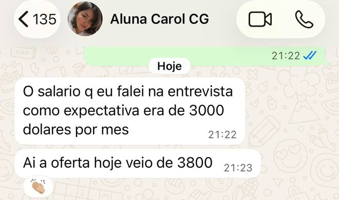 Carol conta que pediu 3.000 dólares na entrevista e a oferta veio de 3.800